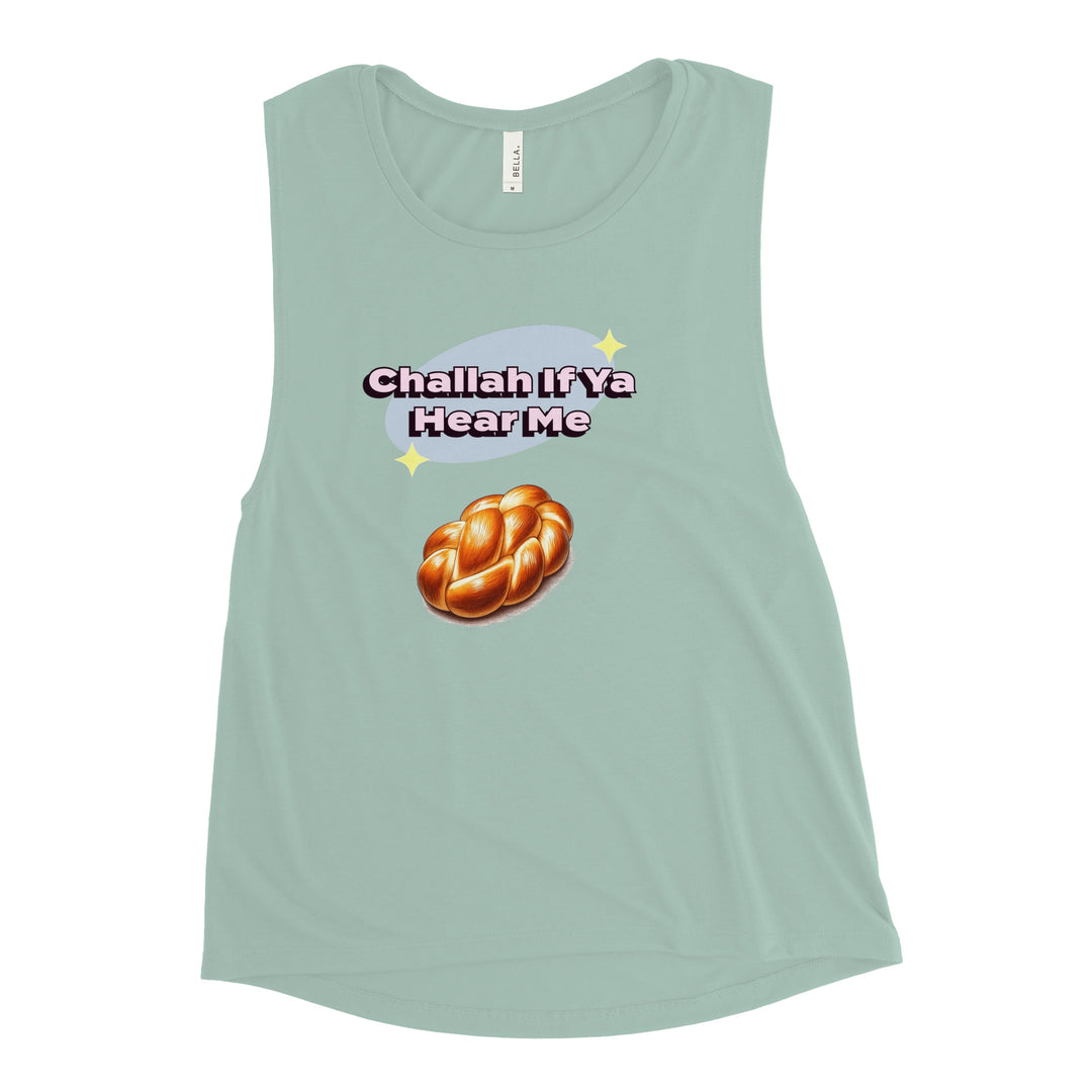 Women's Muscle Tank | Challah If Ya Hear Me