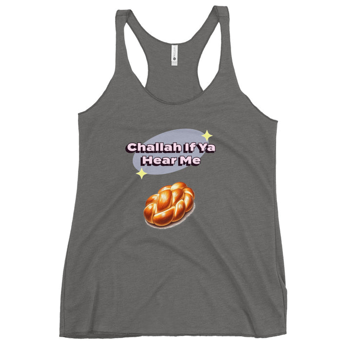 Women's Racerback Tank | Challah If Ya Hear Me