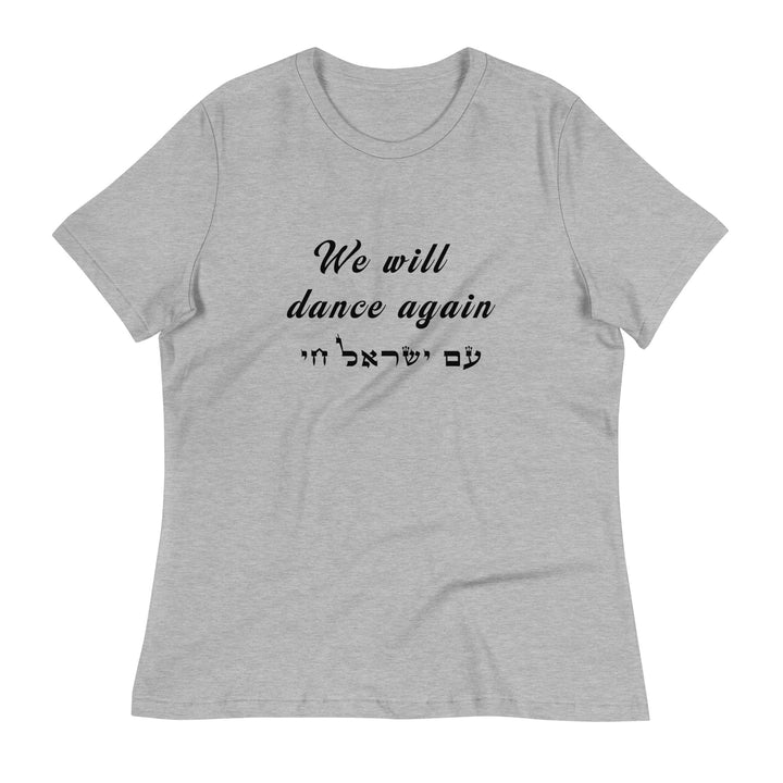 Women's Relaxed T-Shirt | We will dance again