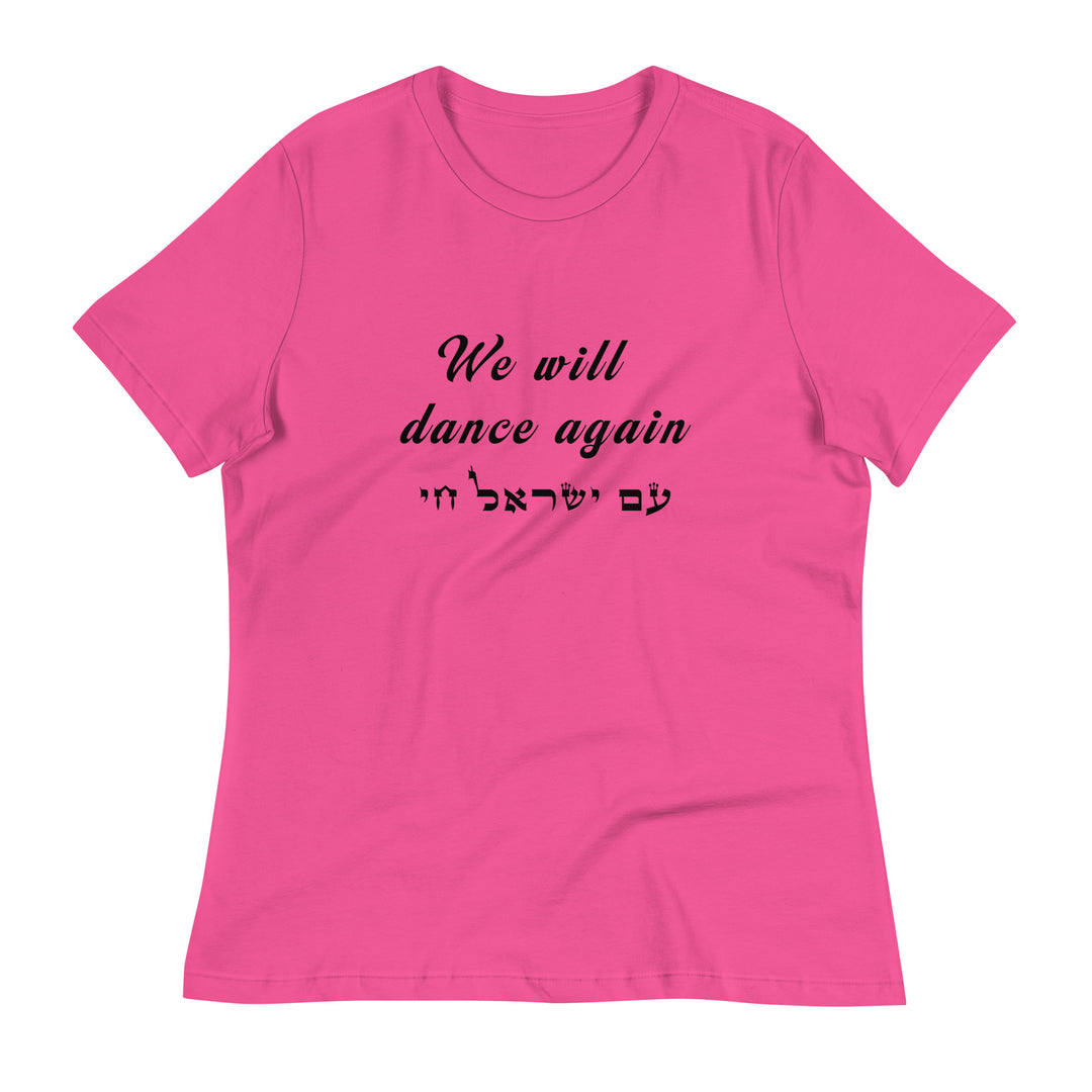 Women's Relaxed T-Shirt | We will dance again