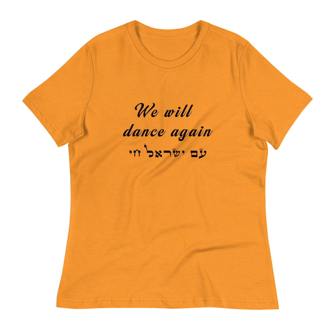 Women's Relaxed T-Shirt | We will dance again