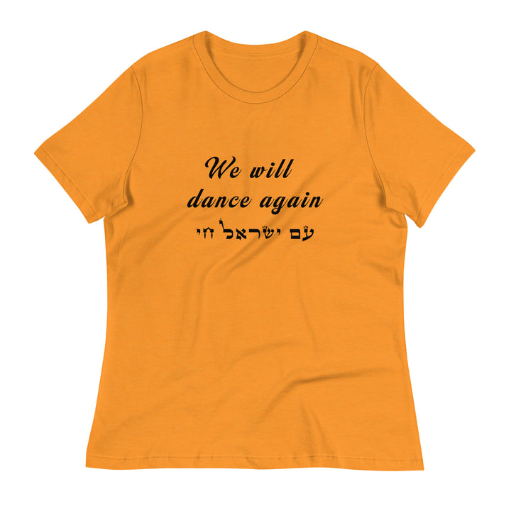 Women's Relaxed T-Shirt | We will dance again