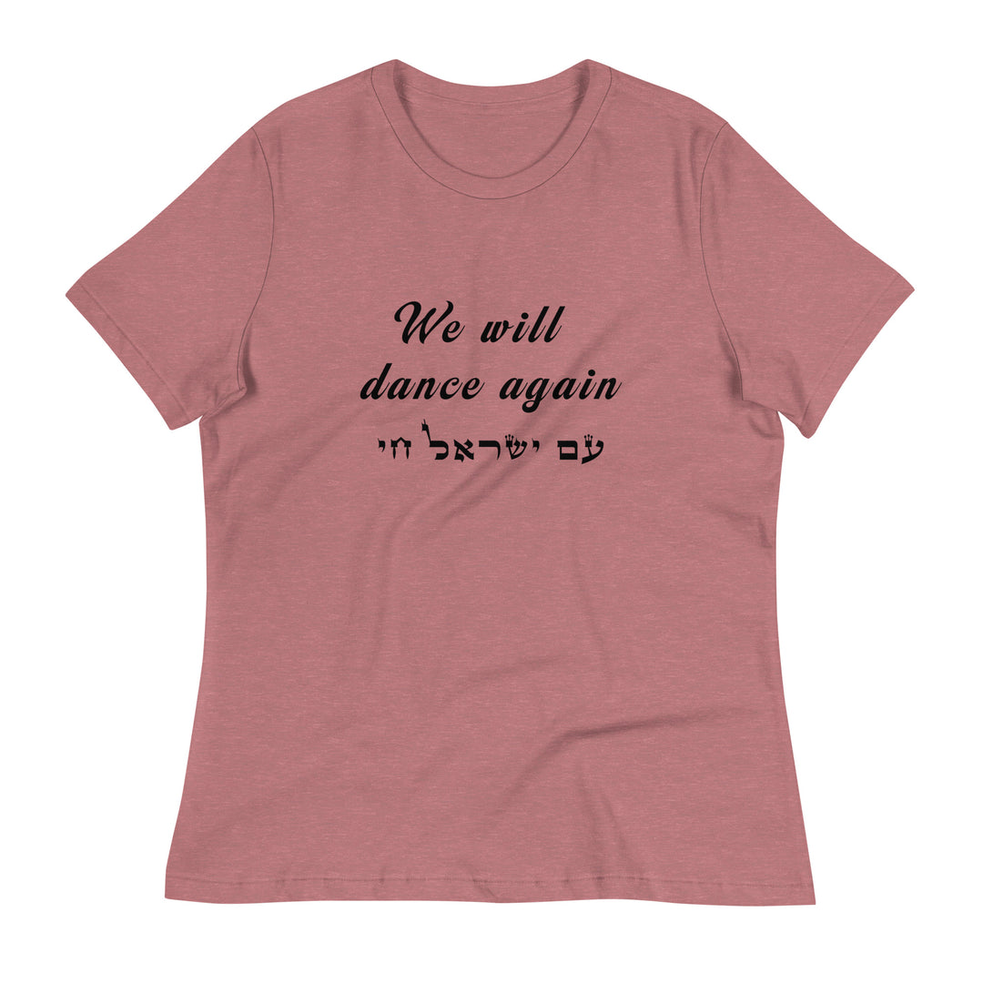 Women's Relaxed T-Shirt | We will dance again