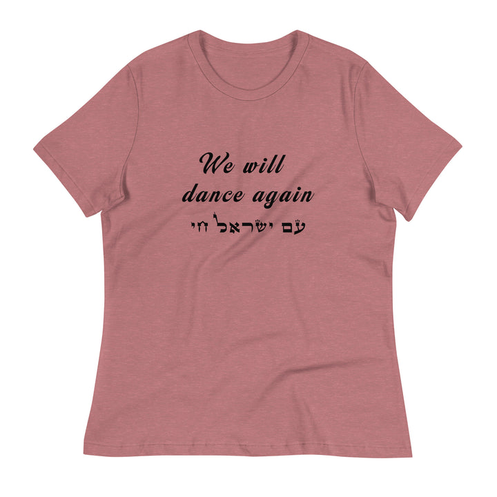 Women's Relaxed T-Shirt | We will dance again