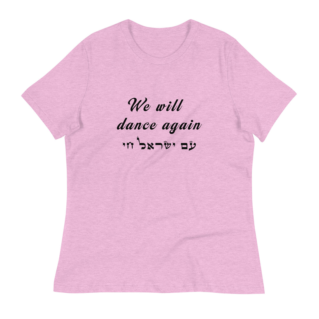 Women's Relaxed T-Shirt | We will dance again