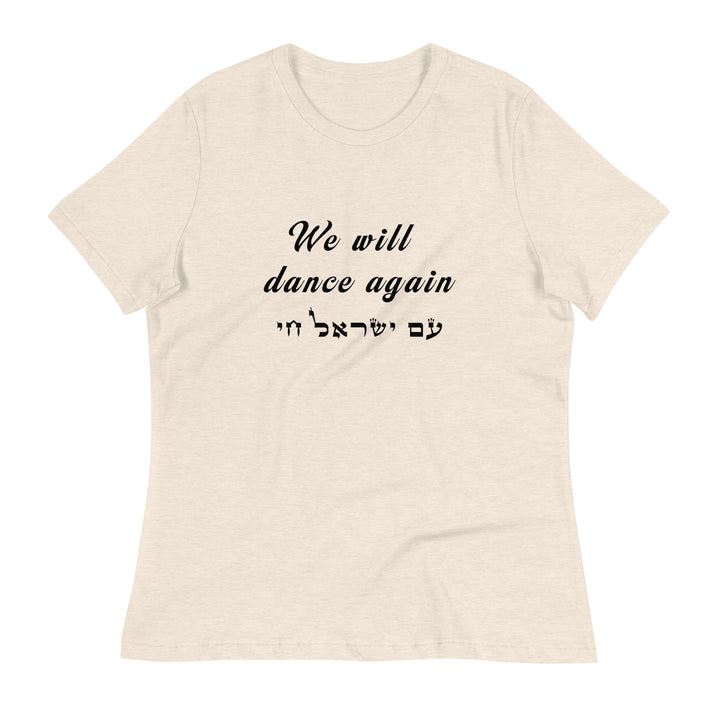 Women's Relaxed T-Shirt | We will dance again