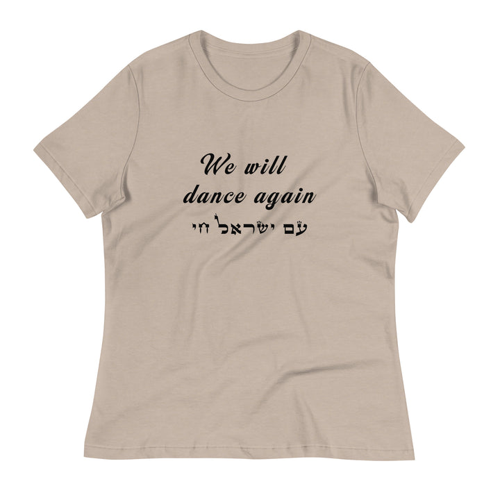 Women's Relaxed T-Shirt | We will dance again