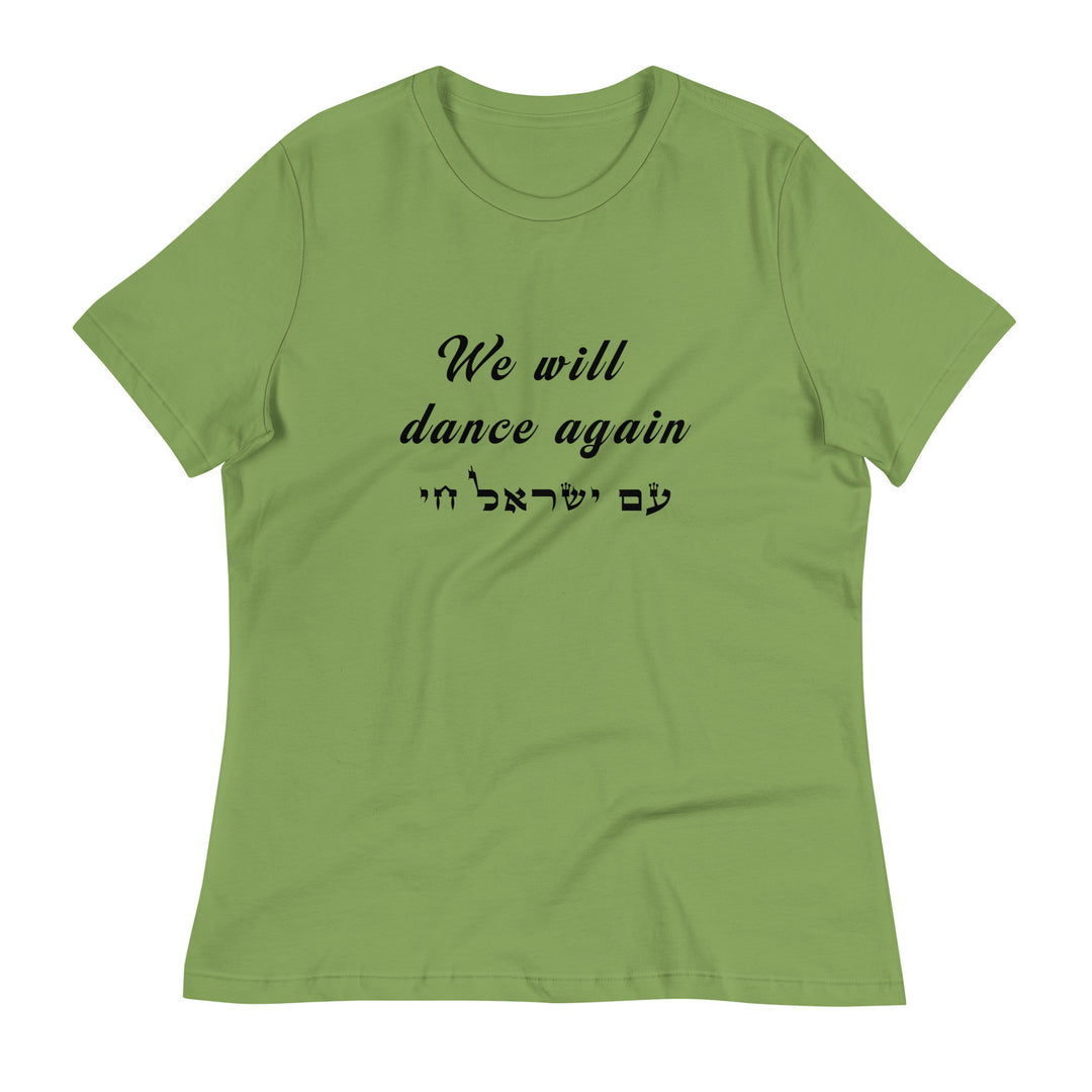 Women's Relaxed T-Shirt | We will dance again