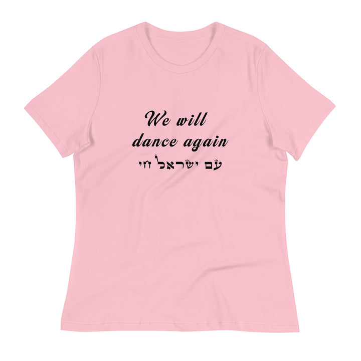 Women's Relaxed T-Shirt | We will dance again