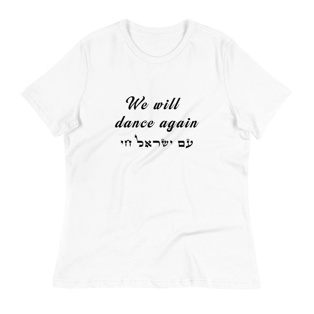 Women's Relaxed T-Shirt | We will dance again