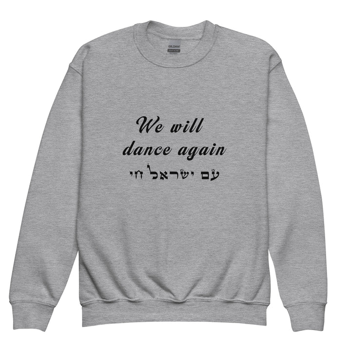 Youth Sweatshirt | We will dance again